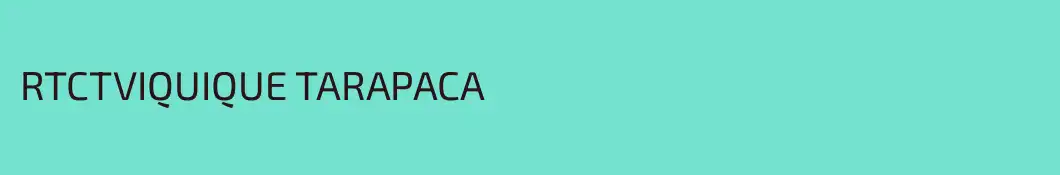 RTCTVIQUIQUE TARAPACA